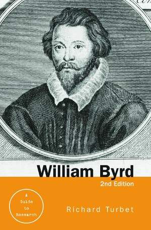 William Byrd: A Research and Information Guide