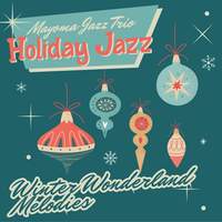 Holiday Jazz - Winter Wonderland Melodies