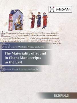 The Materiality of Sound in Chant Manuscripts in the East
