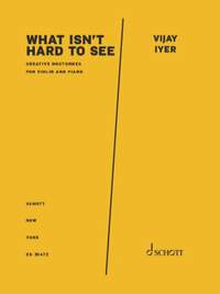 Iyer, Vijay: What isn't hard to see