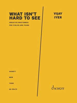 Iyer, Vijay: What isn't hard to see
