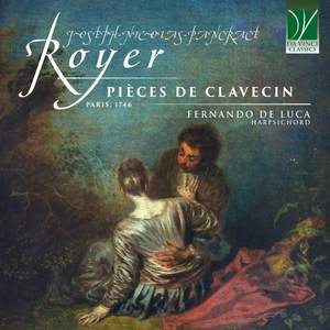 Joseph-Nicolas-Pancrace Royer: Pièces de Clavecin, Paris, 1746