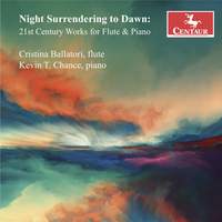 Night Surrendering to Dawn: 21st Century Works for Flute & Piano