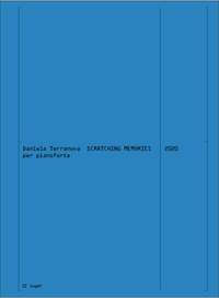 Daniela Terranova: Scratching memories