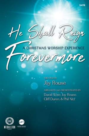 Jay Rouse: He Shall Reign Forevermore