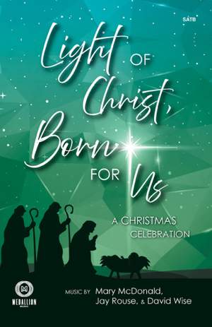 Mary McDonald_Jay Rouse: Light of Christ, Born for Us