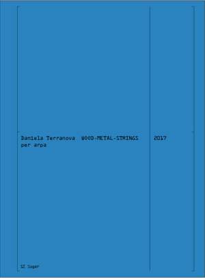 Daniela Terranova: Wood Metal Strings