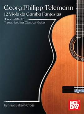 Paul-Ballam Cross: 12 Viola da Gamba Fantasias (TWV 40:26-37)