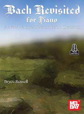 Bryce Russell: Bach Revisited for Piano