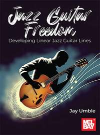 Jay Umble: Jazz Guitar Freedom