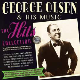 George Olsen & His Music - The Hits Collection 1925-45