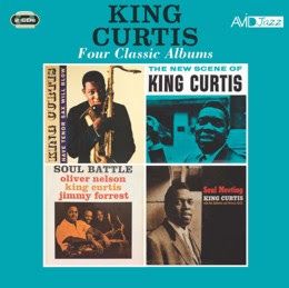 FOUR CLASSIC ALBUMS (HAVE TENOR SAX, WILL BLOW / NEW SCENE OF KING CURTIS / SOUL BATTLE / SOUL MEETING)