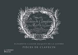 Elisabeth-Claude Jacquet de la Guerre – Pièces de clavecin