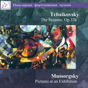 Tchaikovsky: The Seasons, Op. 37a - Mussorgsky: Pictures at an Exhibition