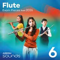 Flute Exam Pieces from 2026, ABRSM Grade 6