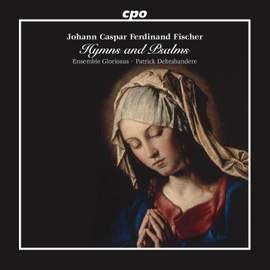 Johann Caspar Ferdinand Fischer: Hymns and Psalms