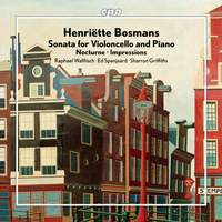 Henriëtte Bosmans: Sonata for Violoncello and Piano - Nocturne - Impressions