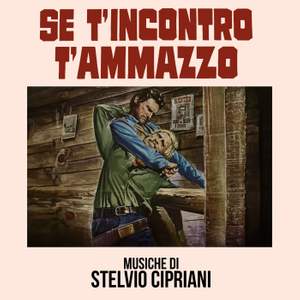 Se t'incontro t'ammazzo