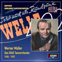 Edition Berliner Tanzorchester: Werner Müller & RIAS Tanzorchester