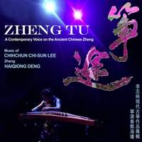 Zheng Tu: A Contemporary Voice on the Ancient Chinese Zheng