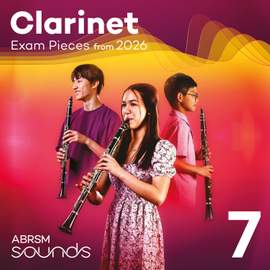Clarinet Exam Pieces from 2026, ABRSM Grade 7