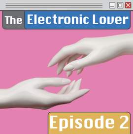 Lisa Mezzacappa: The Electronic Lover, Episode 2 'So Long, Quiet Lady'