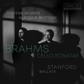 Brahms: Cello Sonatas - Stanford: Ballata