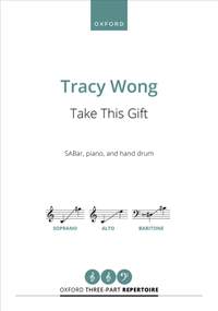 Tracy Wong: Take This Gift SABar