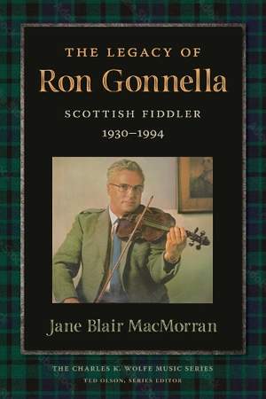 The Legacy of Ron Gonnella: Scottish Fiddler, 1930–1994