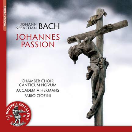 Bach: Johannes Passion, BWV 245