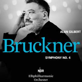 Bruckner: Symphony No. 4 in E-Flat Major, WAB 104 'Romantische'