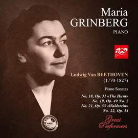 Maria Grinberg: BEETHOVEN - Piano Sonatas No. 18, Op. 31 'The Hunt' / No. 19, Op. 49 / No. 21, Op. 53 'Waldstein' / No. 22, Op. 54