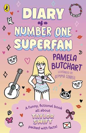 Diary of a Number One Superfan: A funny, fictional book all about Taylor Swift – packed with facts!