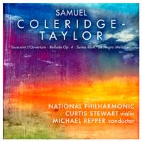 Samuel Coleridge-Taylor: Toussaint l'Ouverture, Ballade Op. 4, Suites From '24 Negro Melodies'