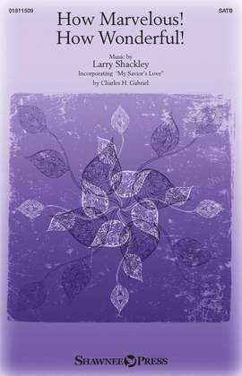 Larry Shackley: How Marvelous! How Wonderful!