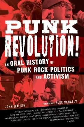 Punk Revolution!: An Oral History of Punk Rock Politics and Activism