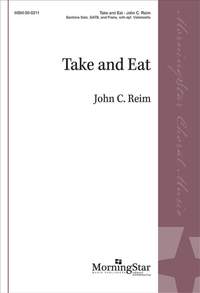 John C. Reim: Take and Eat