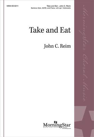 John C. Reim: Take and Eat
