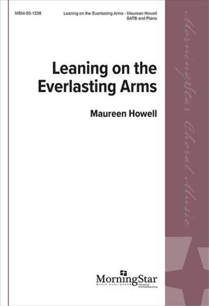 Maureen Howell: Leaning on the Everlasting Arms