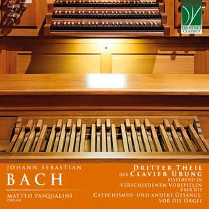 Johann Sebastian Bach: Dritter Theil der Clavier Übung