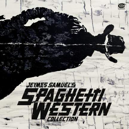 Jeymes Samuel's Spaghetti Western Collection