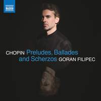 Chopin: Preludes, Ballades & Scherzos