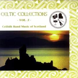 Celtic Collections Volume 3: Ceilidh Band Music of Scotland