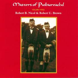 Masters of Piobaireachid Volume 3