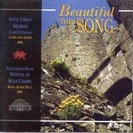 Beautiful the Song: London Welsh Festival of Male Choirs 1996