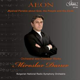 Aeon: Orchestral and Chamber Works by Miroslav Danev