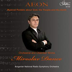 Aeon: Orchestral and Chamber Works by Miroslav Danev