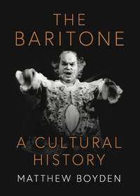 The Baritone: A Cultural History