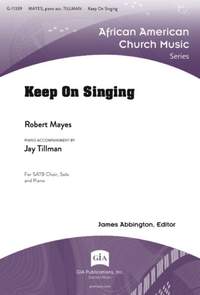 Robert Mayes: Keep On Singing