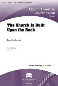 Leon C. Lewis: The Church Is Built Upon the Rock